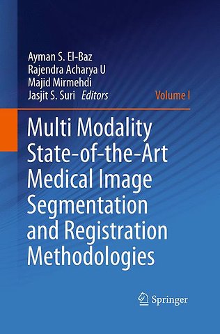 Multi Modality State-of-the-Art Medical Image Segmentation and Registration Methodologies