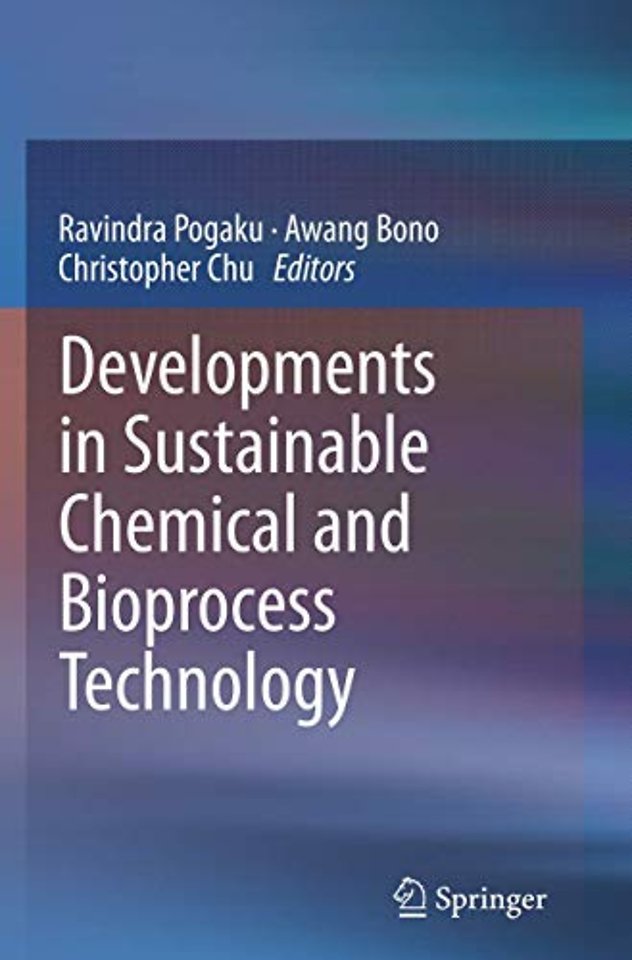 Developments in Sustainable Chemical and Bioprocess Technology