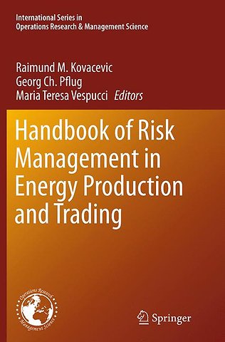 Handbook of Risk Management in Energy Production and Trading
