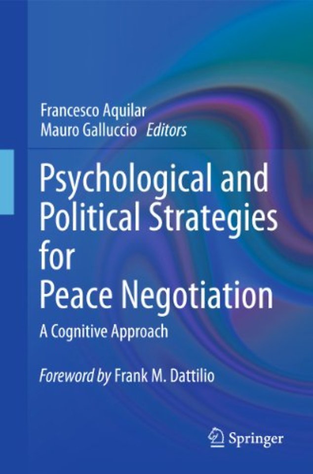 Psychological and Political Strategies for Peace Negotiation