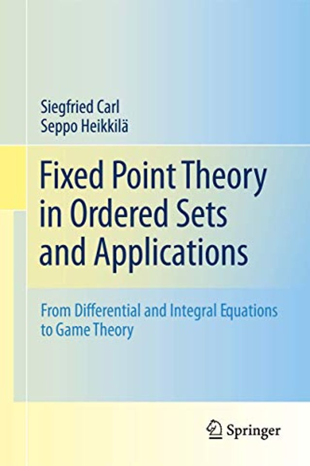 Fixed Point Theory in Ordered Sets and Applications