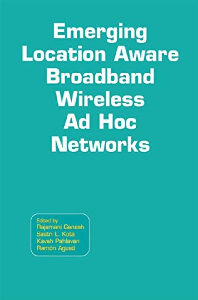 Emerging Location Aware Broadband Wireless Ad Hoc Networks