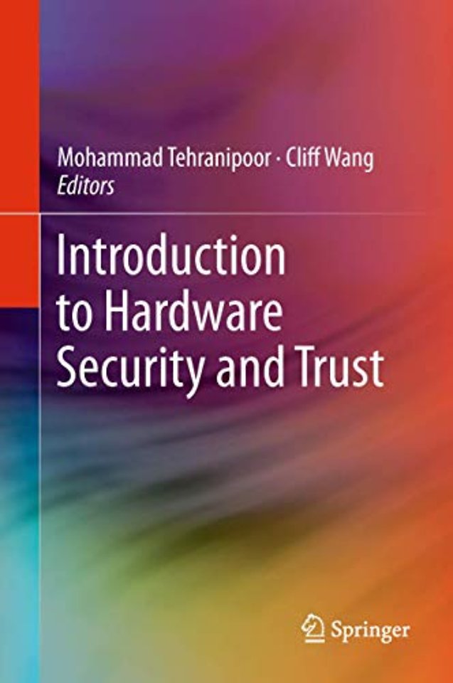 Introduction to Hardware Security and Trust