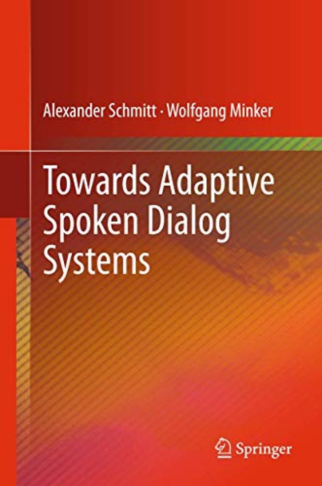 Towards Adaptive Spoken Dialog Systems