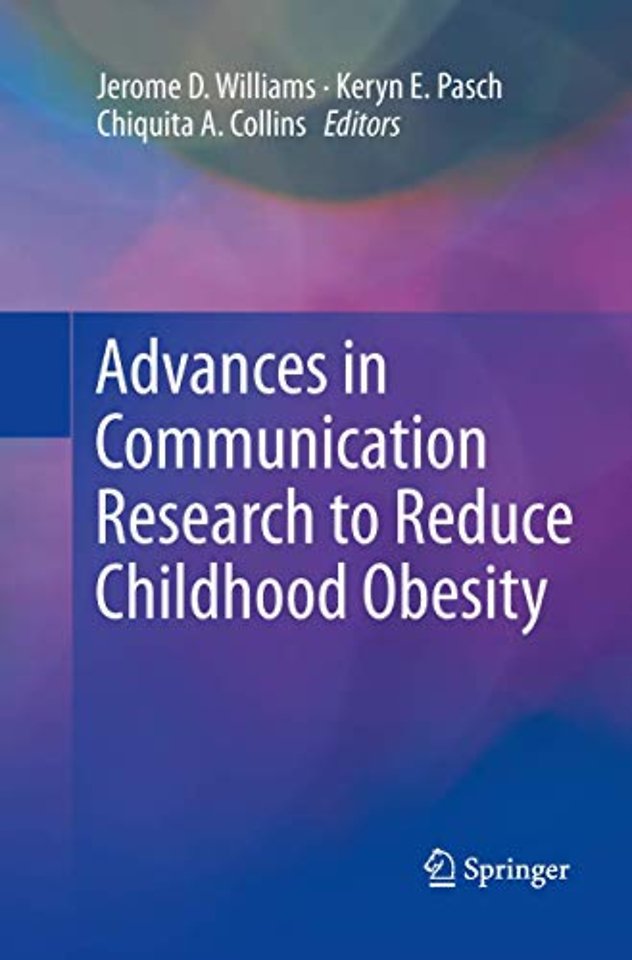 Advances in Communication Research to Reduce Childhood Obesity