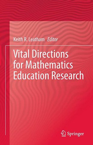 Vital Directions for Mathematics Education Research