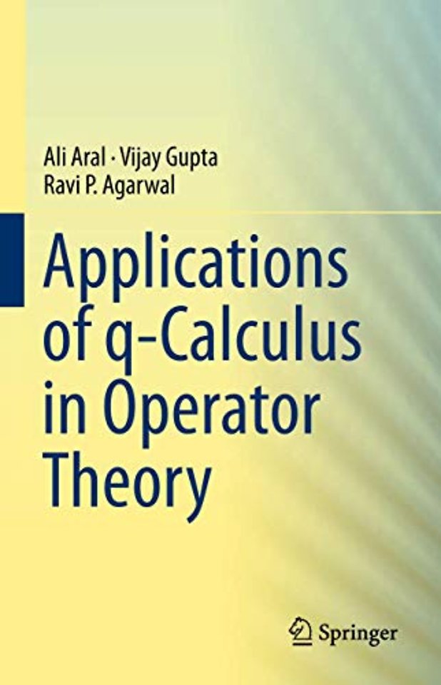 Applications of q-Calculus in Operator Theory
