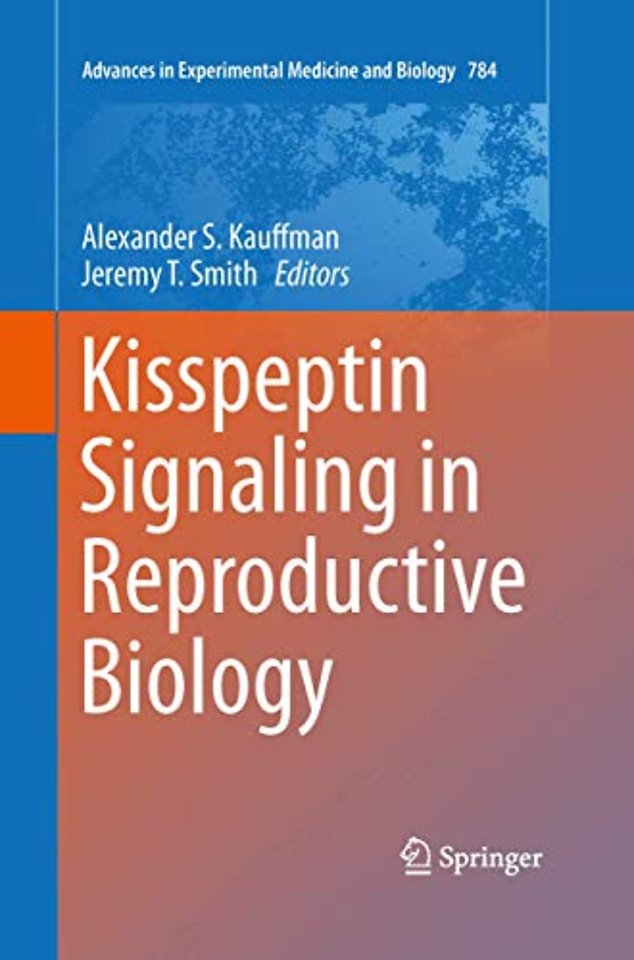 Kisspeptin Signaling in Reproductive Biology