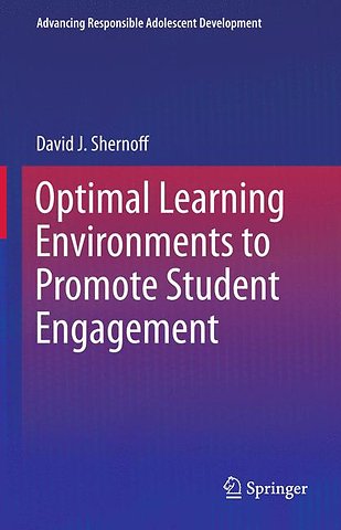 Optimal Learning Environments to Promote Student Engagement