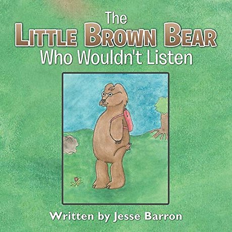 The Little Brown Bear Who Wouldn't Listen