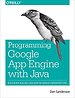 Programming Google App Engine with Java Programming Google App Engine with Java