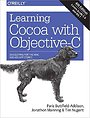 Learning Cocoa with Objective-C Learning Cocoa with Objective-C