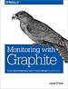 Monitoring with Graphite Monitoring with Graphite