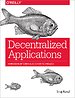 Decentralized Applications Decentralized Applications