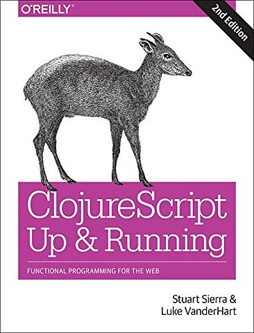 ClojureScript – Up and Running 2e
