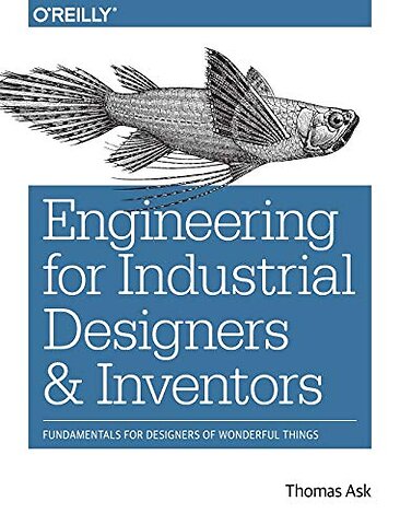 Engineering for Industrial Designers and Inventors