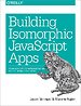 Building Isomorphic JavaScript Apps