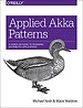 Applied Akka Patterns Applied Akka Patterns