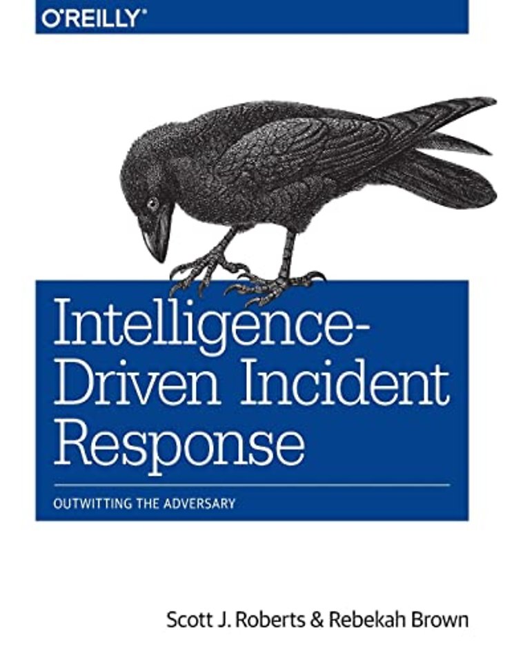 Intelligence-Driven Incident Response Intelligence-Driven Incident Response