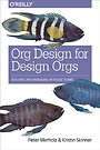 Org Design for Design Orgs Org Design for Design Orgs
