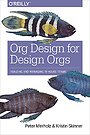 Org Design for Design Orgs Org Design for Design Orgs