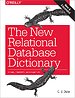 The New Relational Database Dictionary The New Relational Database Dictionary