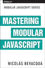 Mastering Modular JavaScript