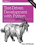 Test-Driven Development with Python Test-Driven Development with Python