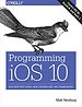 Programming iOS 10
