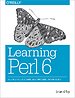Learning Perl 6 Learning Perl 6