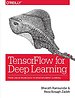 TensorFlow for Deep Learning TensorFlow for Deep Learning