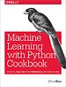 Machine Learning with Python Cookbook Machine Learning with Python Cookbook