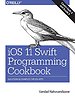 iOS 11 Swift Programming Cookbook iOS 11 Swift Programming Cookbook