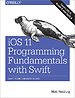 iOS 11 Programming Fundamentals with Swift iOS 11 Programming Fundamentals with Swift