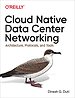 Cloud Native Data–Center Networking