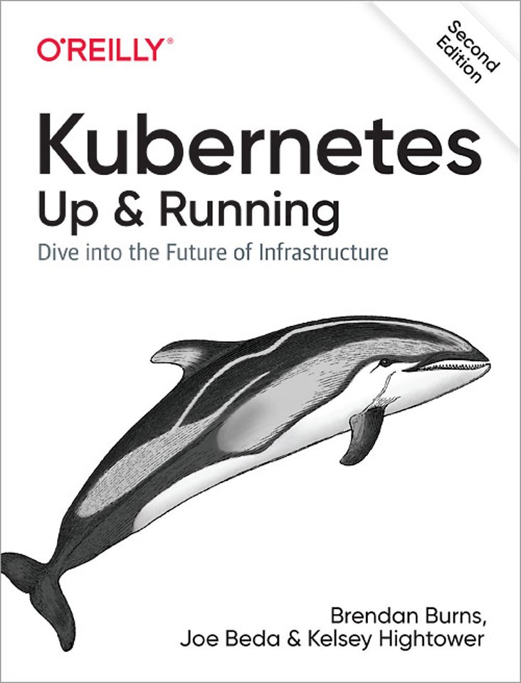 Kubernetes – Up and Running Kubernetes – Up and Running