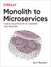Monolith to Microservices Monolith to Microservices