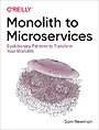 Monolith to Microservices Monolith to Microservices