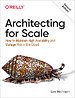 Architecting for Scale Architecting for Scale
