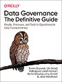 Data Governance: The Definitive Guide Data Governance: The Definitive Guide