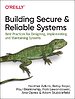 Building Secure and Reliable Systems Building Secure and Reliable Systems