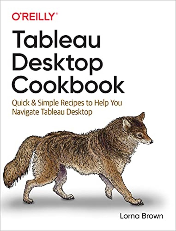 Tableau Desktop 2020 Cookbook