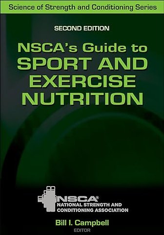 NSCA`s Guide to Sport and Exercise Nutrition