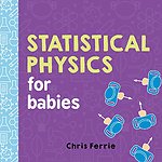 Statistical Physics for Babies