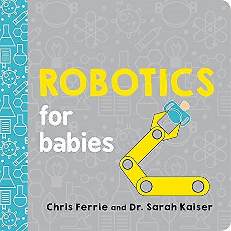 Robotics for Babies