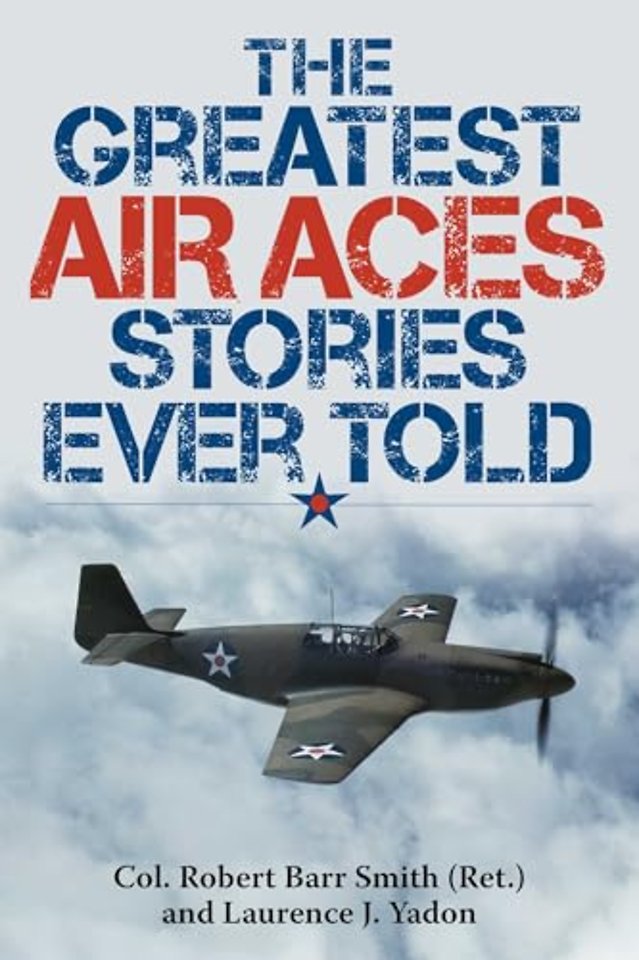The Greatest Air Aces Stories Ever Told