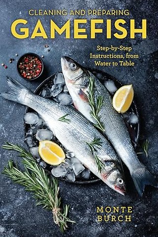Cleaning and Preparing Gamefish