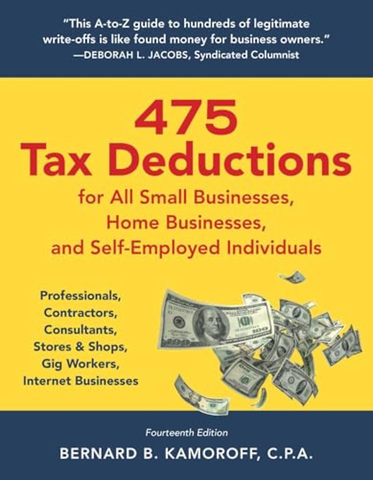 475 Tax Deductions for All Small Businesses, Home Businesses, and Self-Employed Individuals