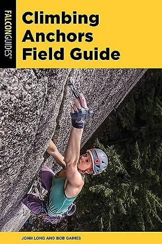 Climbing Anchors Field Guide