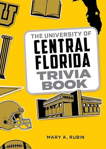The University of Central Florida Trivia Book